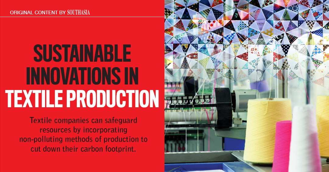 Sustainable Innovations in Textile Production SouthAsia